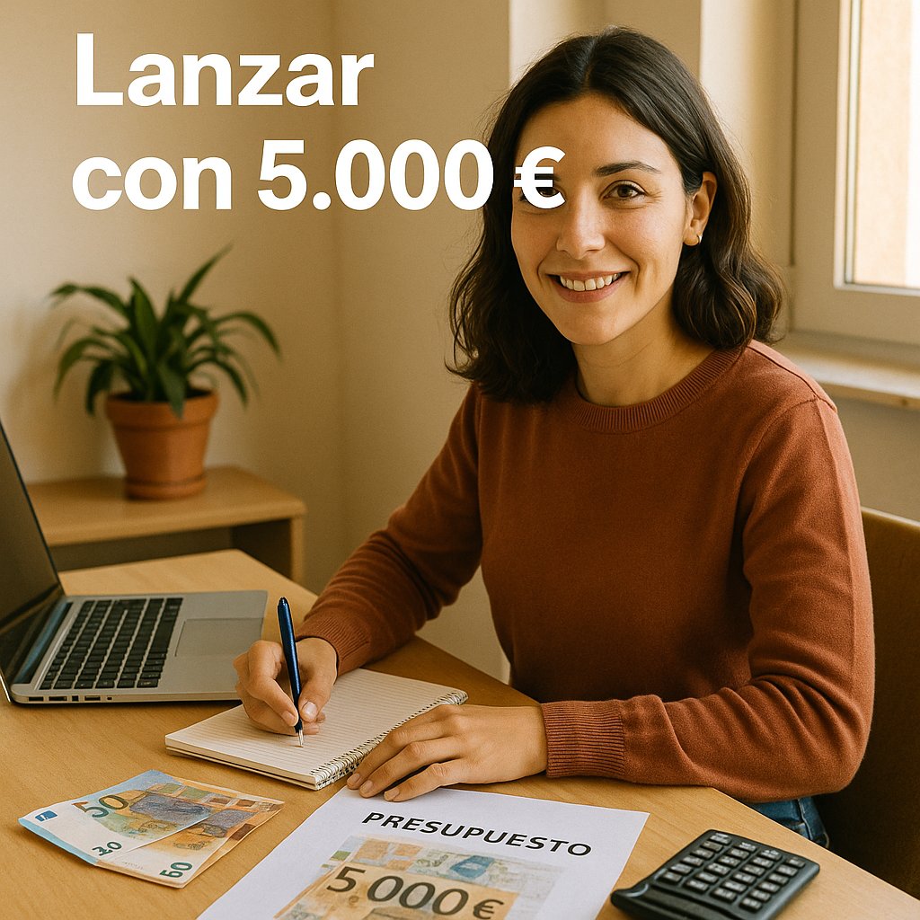 Cómo lanzar un negocio low‑cost en España con ≤5.000 € (2026): plan fiscal, financiero y operativo